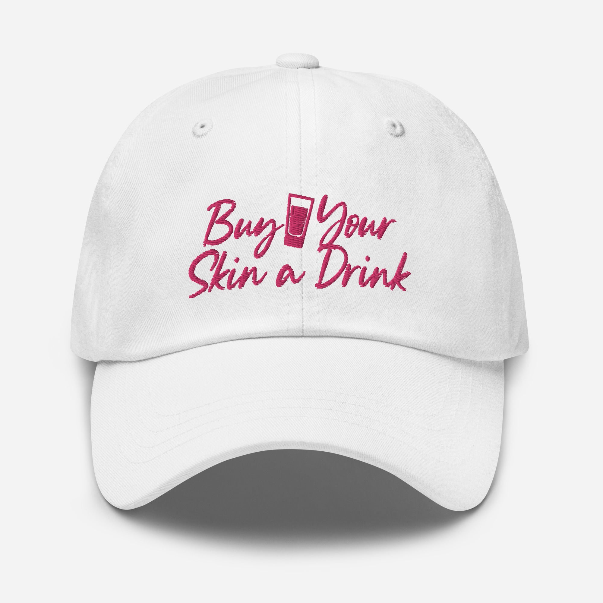 Buy Your Skin a Drink Dad hat