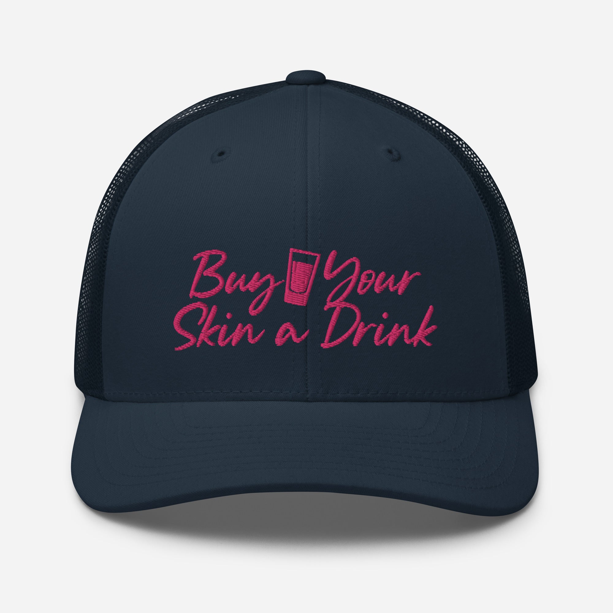 Buy Your Skin a Drink Trucker Cap