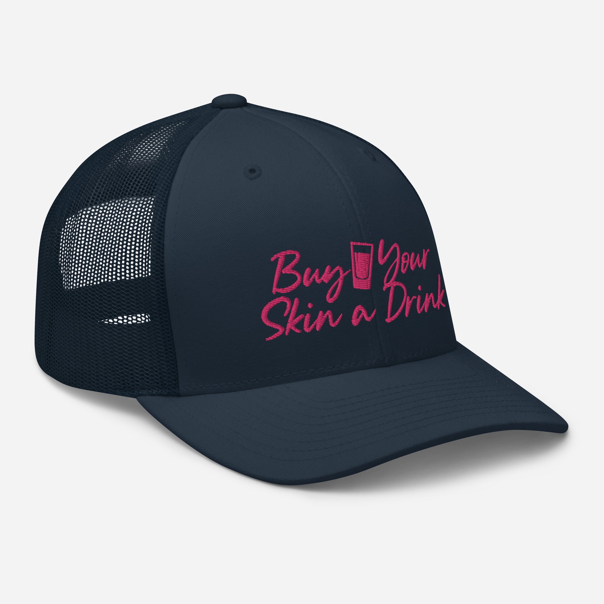 Buy Your Skin a Drink Trucker Cap