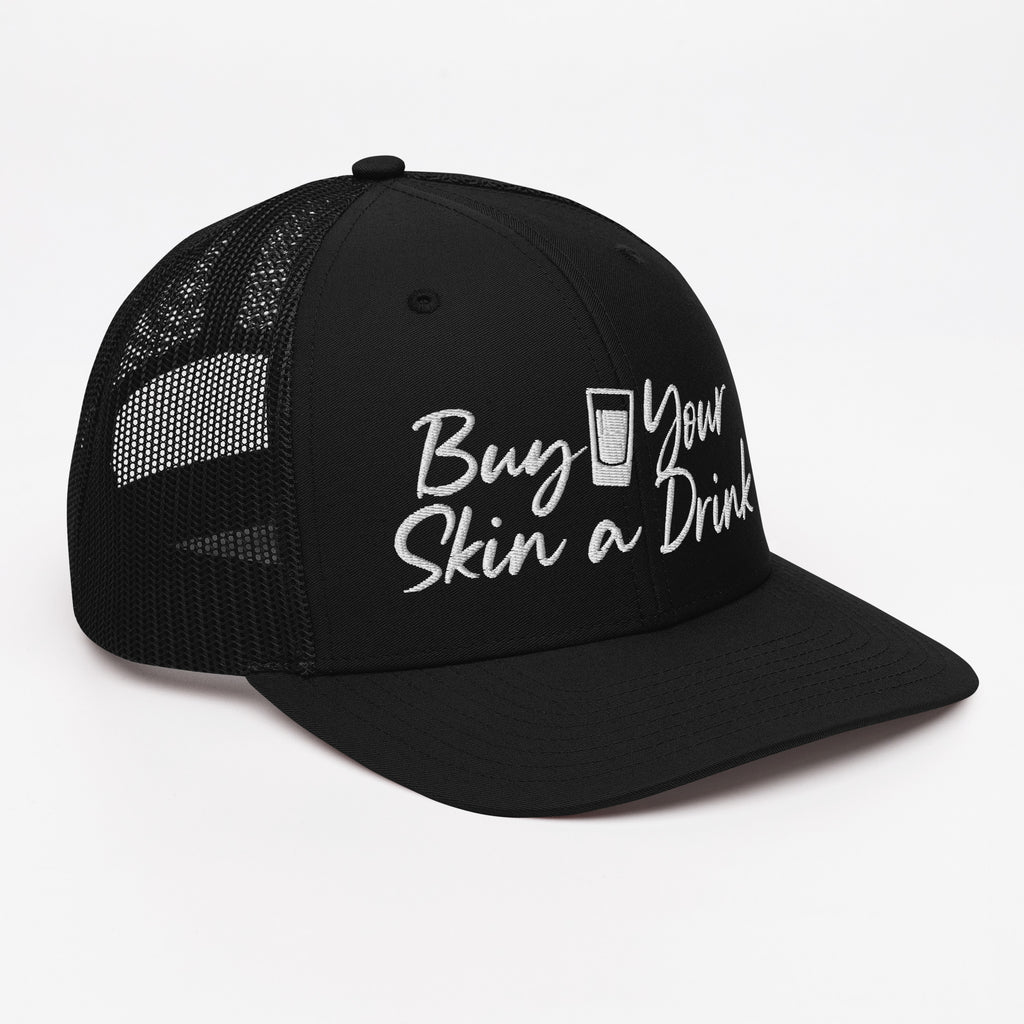Buy Your Skin a Drink Trucker Cap